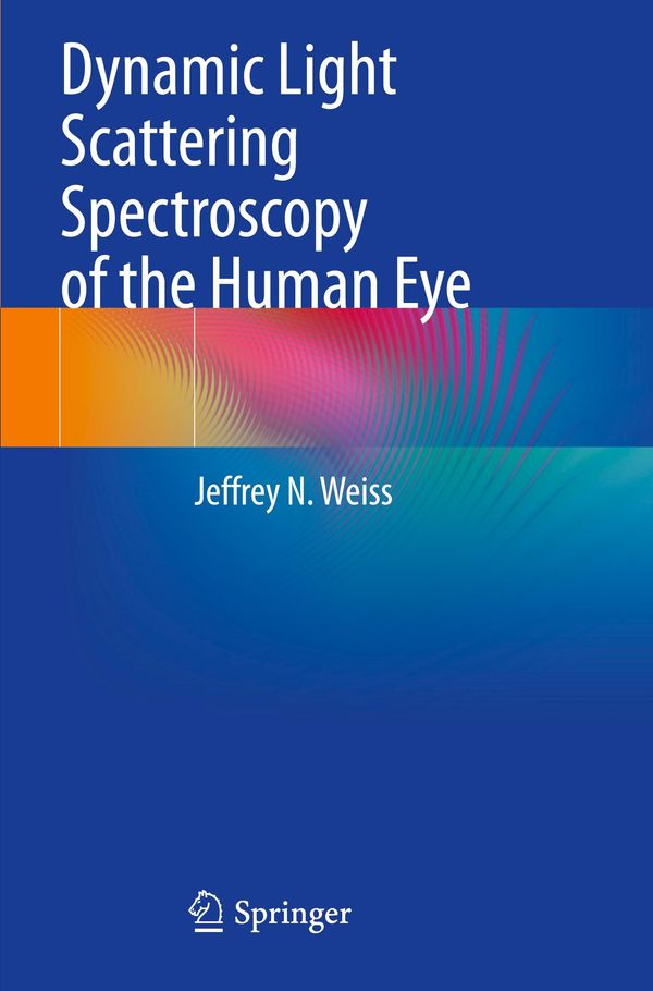Dynamic Light Scattering Spectroscopy of the Human Eye (Buch)
