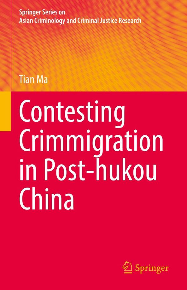 Contesting Crimmigration in Post-hukou China - Tian Ma (Buch)