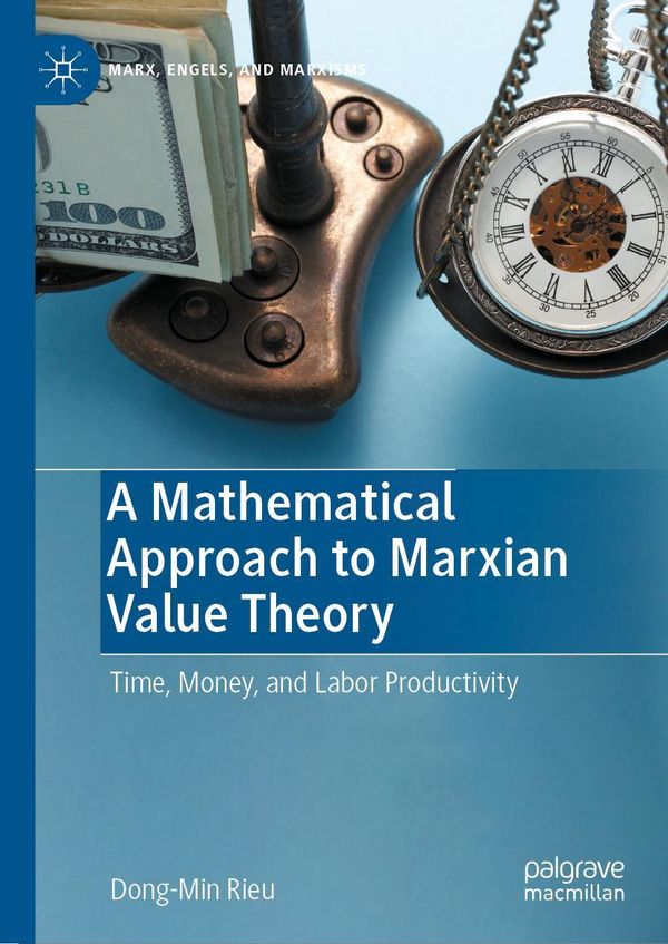 A Mathematical Approach to Marxian Value Theory - Dong-Min Rieu (Buch)