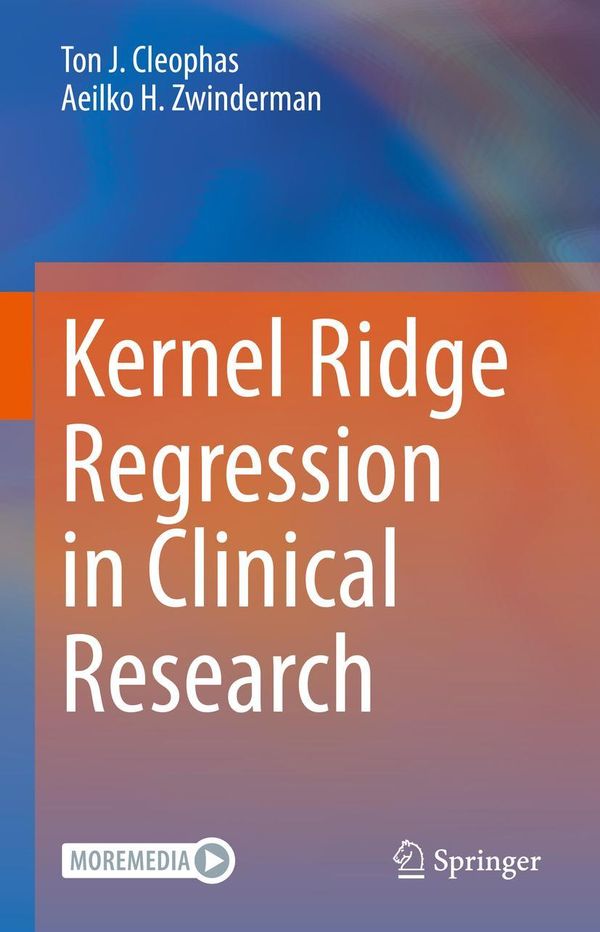 Kernel Ridge Regression in Clinical Research - Aeilko H. Zwinderman