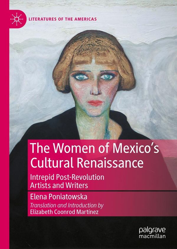The Women of Mexicos Cultural Renaissance