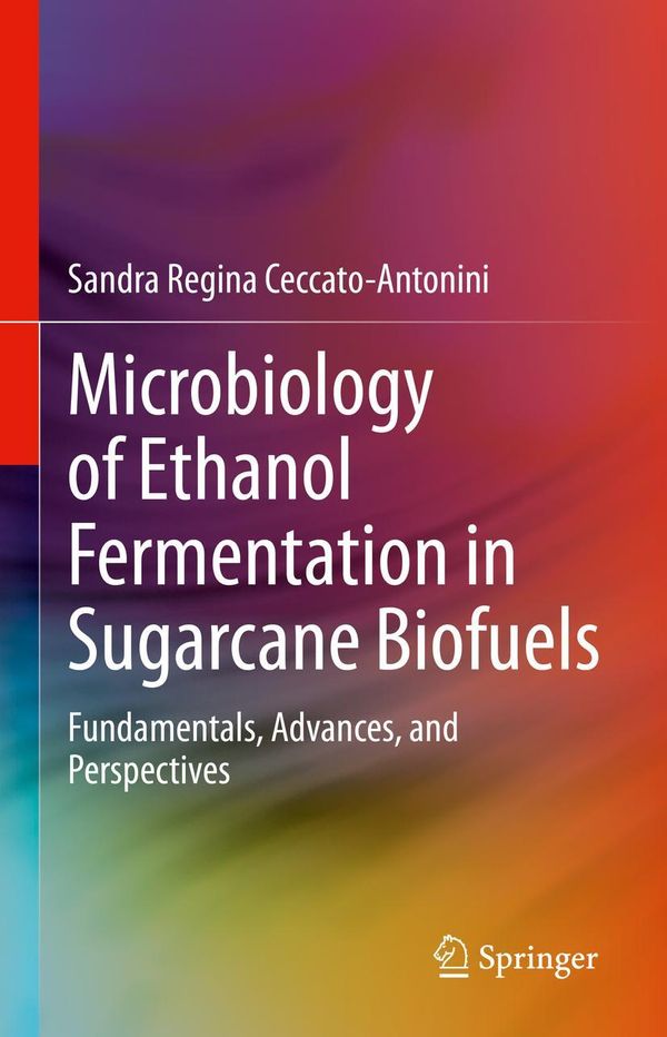 Microbiology of Ethanol Fermentation in Sugarcane Biofuels (Buch)