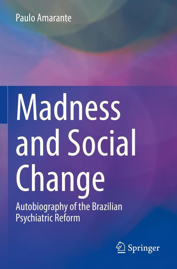 Madness and Social Change - Paulo Amarante (Buch)