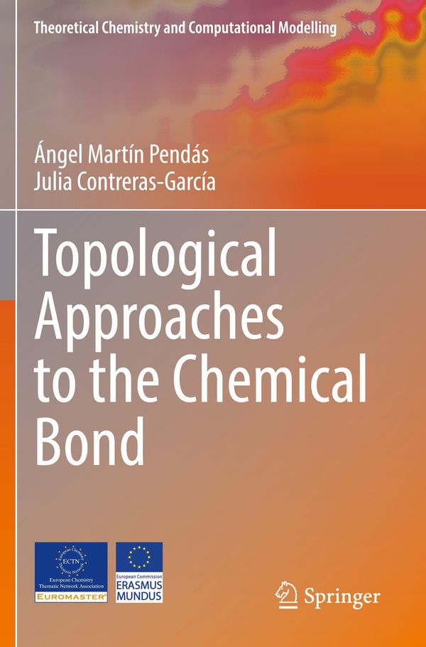Topological Approaches to the Chemical Bond - Ángel Martín Pendás