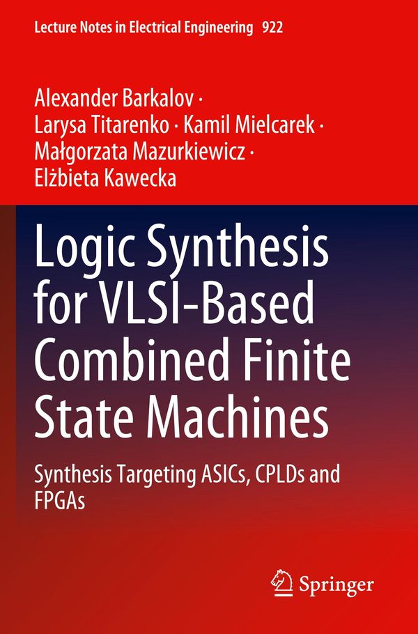 Logic Synthesis for VLSI-Based Combined Finite State Machines (Buch)