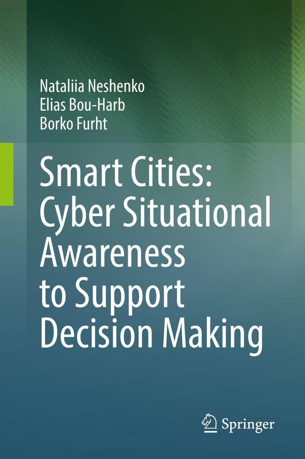 Smart Cities: Cyber Situational Awareness to Support Decision Makin...