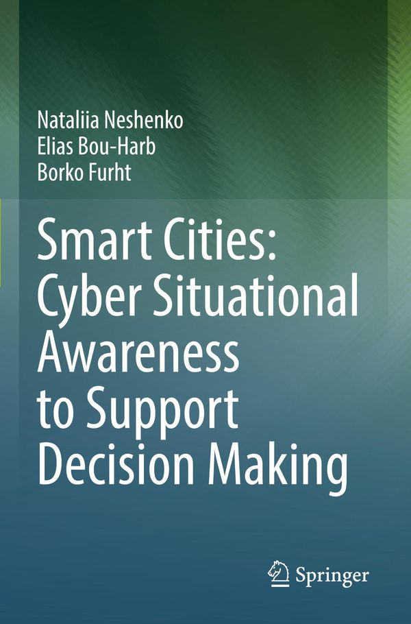 Smart Cities: Cyber Situational Awareness to Support Decision Makin...