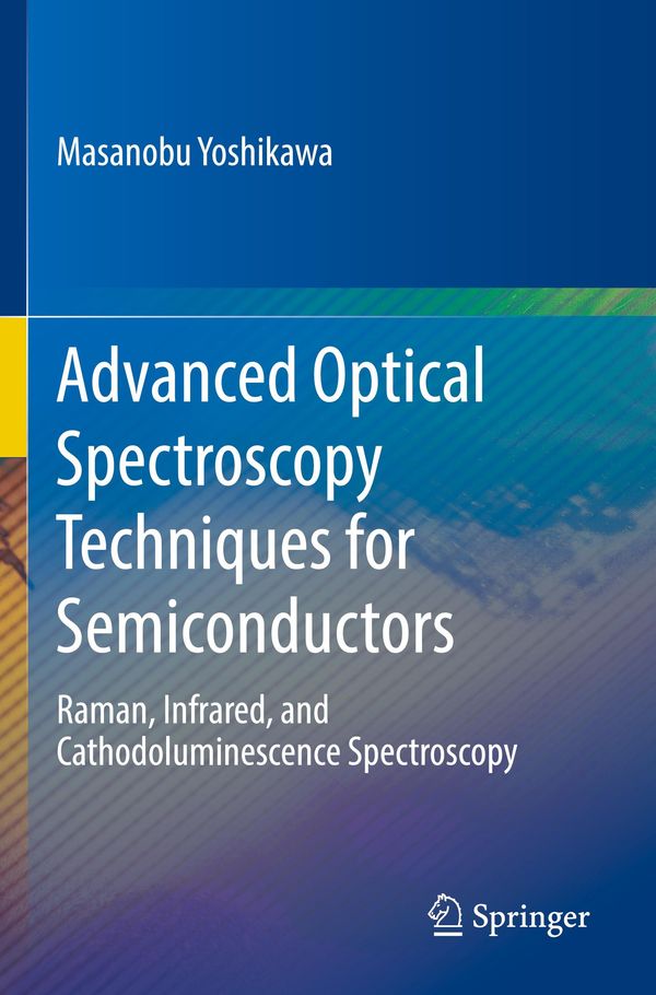 Advanced Optical Spectroscopy Techniques for Semiconductors (Buch)