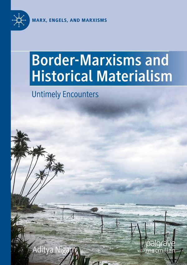 Border-Marxisms and Historical Materialism - Aditya Nigam (Buch)