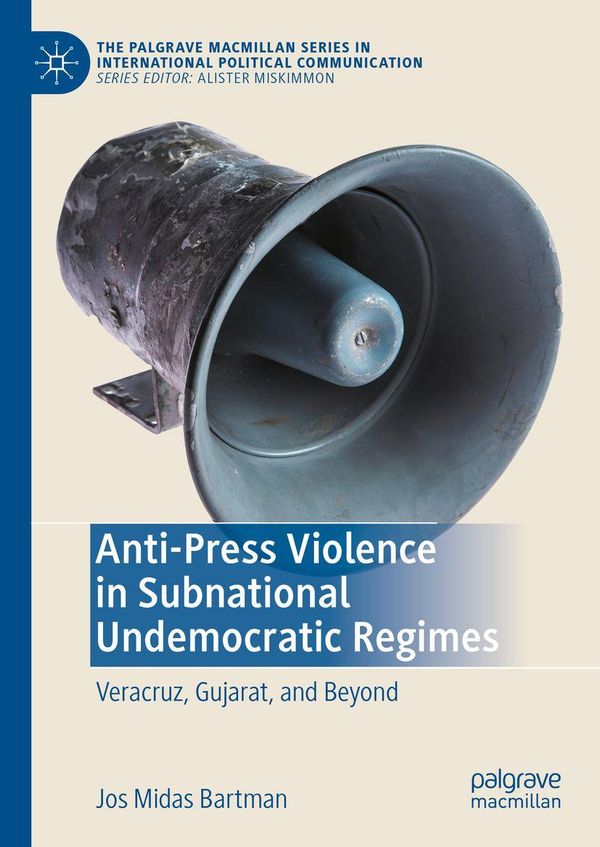 Anti-Press Violence in Subnational Undemocratic Regimes (Buch)