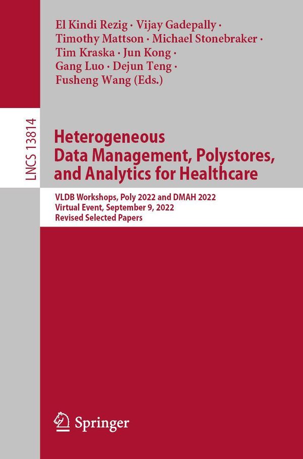 Heterogeneous Data Management, Polystores, and Analytics for Healthcare