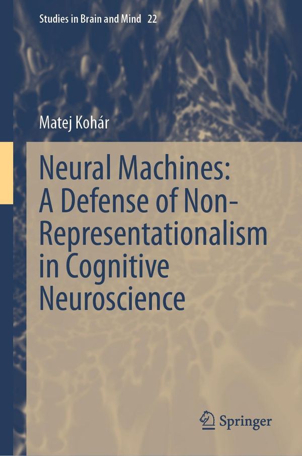 Neural Machines: A Defense of Non-Representationalism in Cognitive ...
