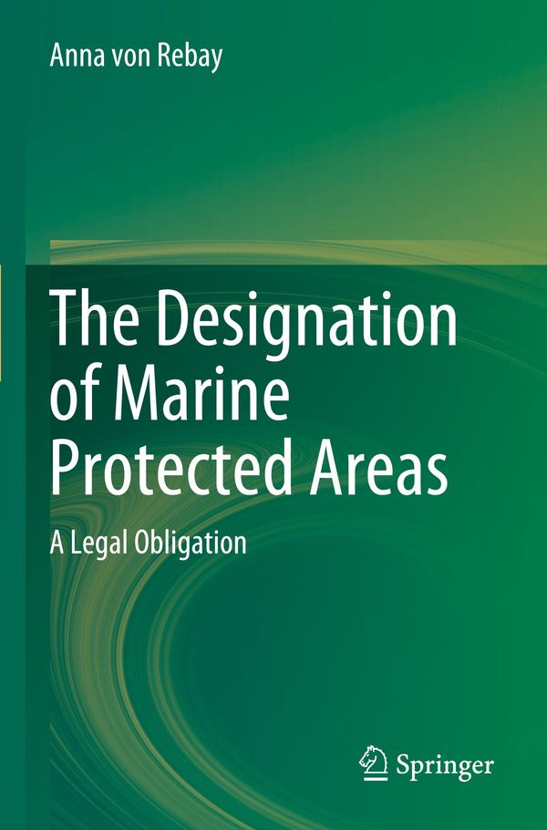 The Designation of Marine Protected Areas - Anna von Rebay (Buch)
