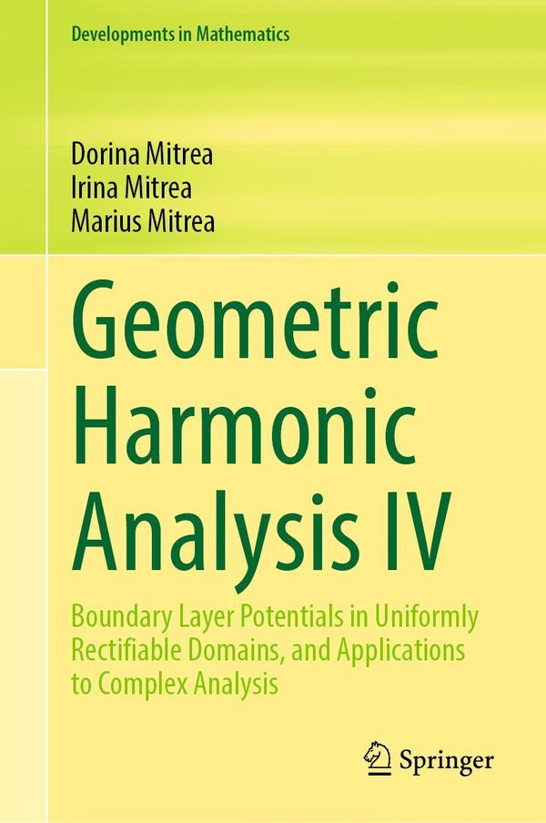 Geometric Harmonic Analysis IV - Dorina Mitrea (Buch)