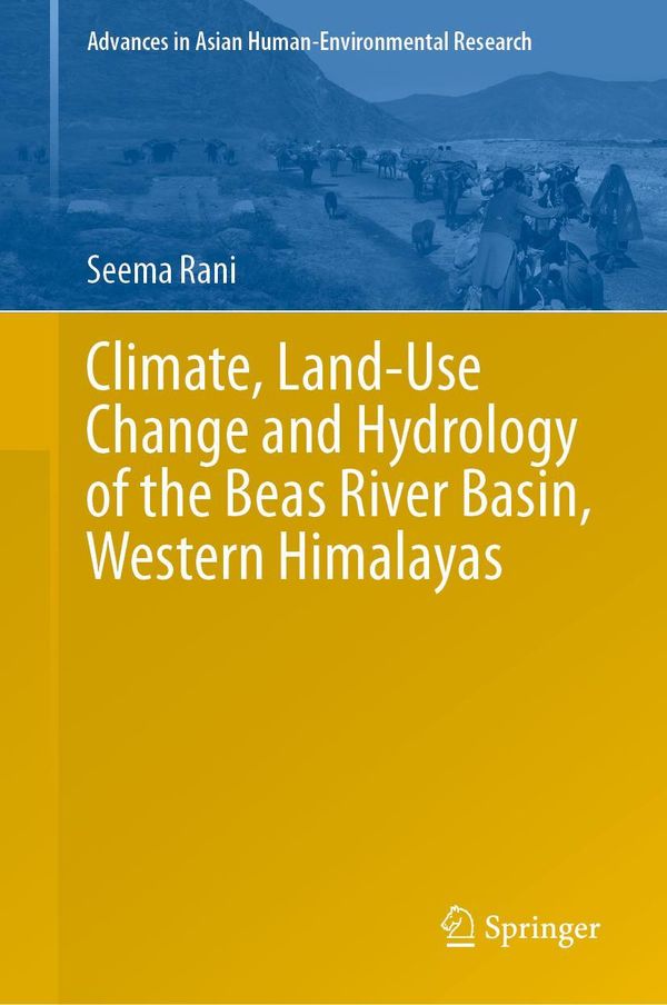 Climate, Land-Use Change and Hydrology of the Beas River Basin, Wes...