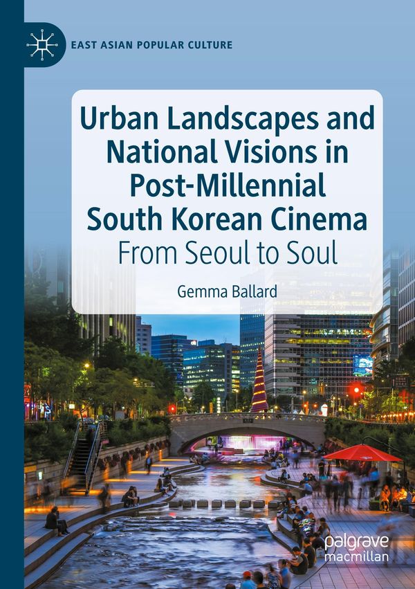 Urban Landscapes and National Visions in Post-Millennial South Kore...