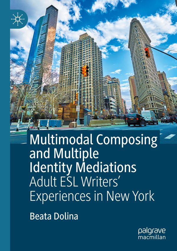 Multimodal Composing and Multiple Identity Mediations - Beata Dolina