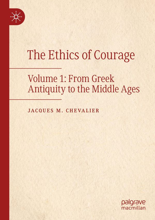 The Ethics of Courage - Jacques M. Chevalier (Buch)