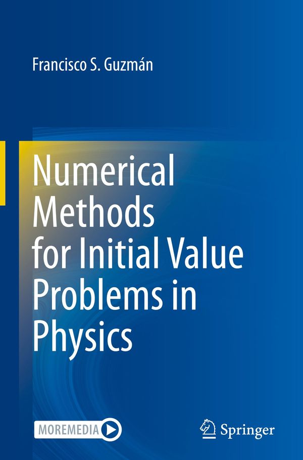 Numerical Methods for Initial Value Problems in Physics (Buch)