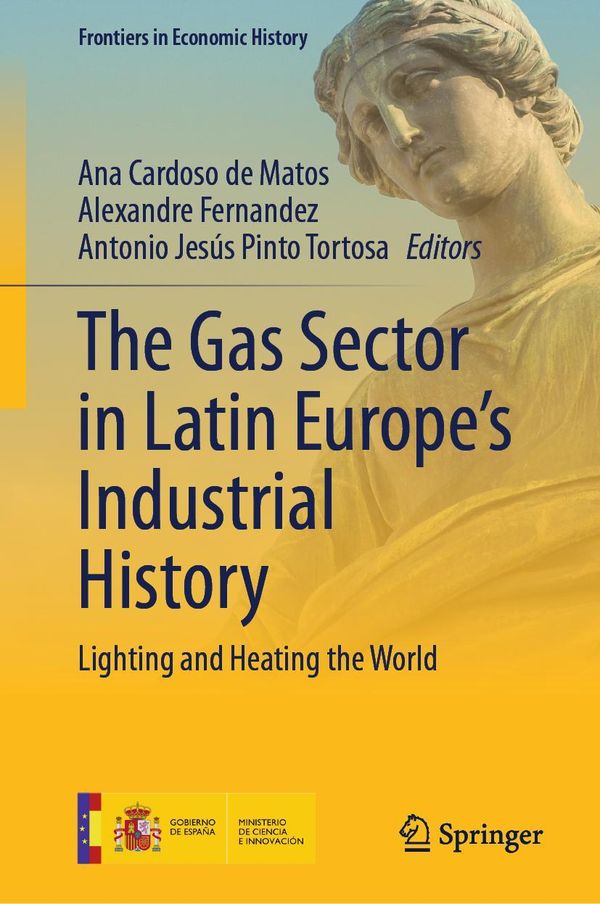 The Gas Sector in Latin Europes Industrial History