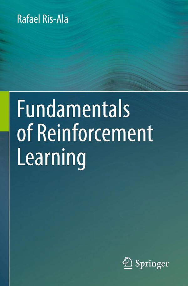 Fundamentals of Reinforcement Learning - Rafael Ris-Ala (Buch)