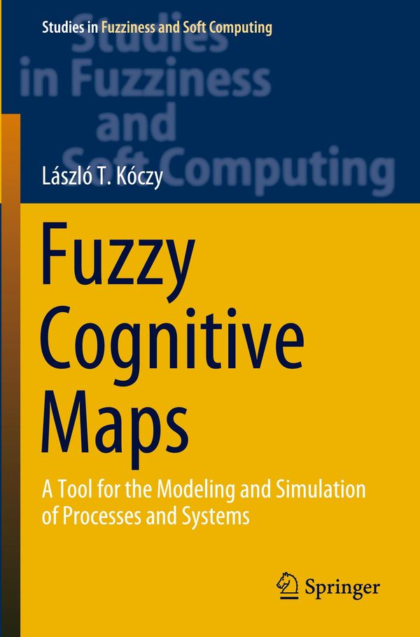 Fuzzy Cognitive Maps - László T. Kóczy (Buch)