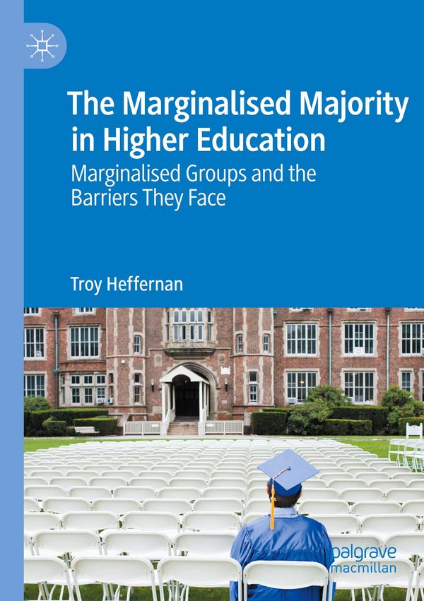 The Marginalised Majority in Higher Education - Troy Heffernan (Buch)