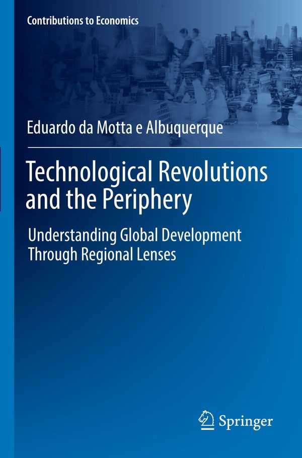 Technological Revolutions and the Periphery (Buch)