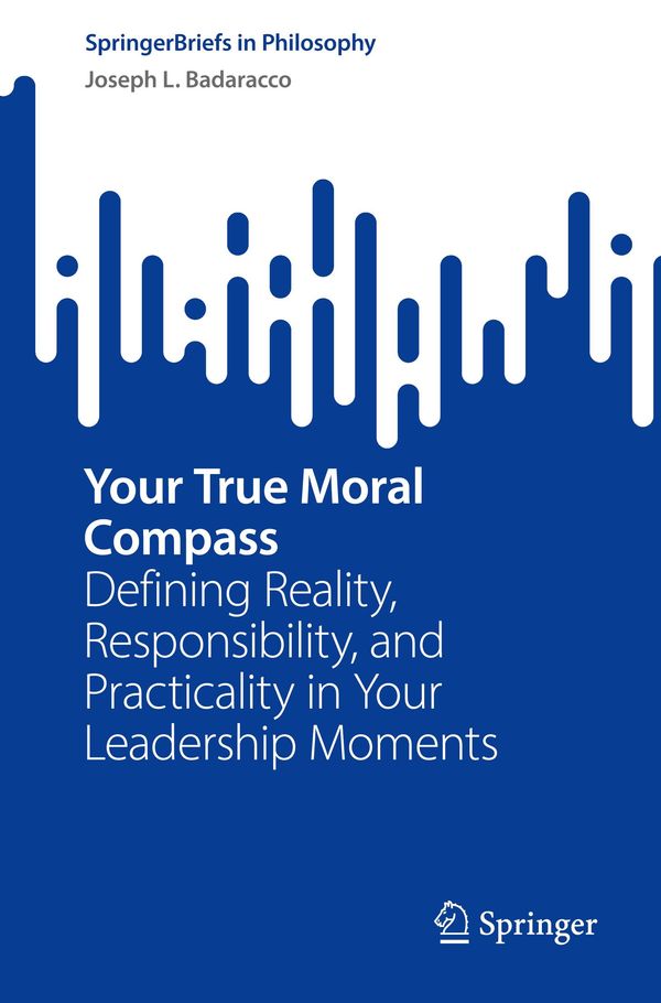 Your True Moral Compass - Joseph L. Badaracco (Buch)