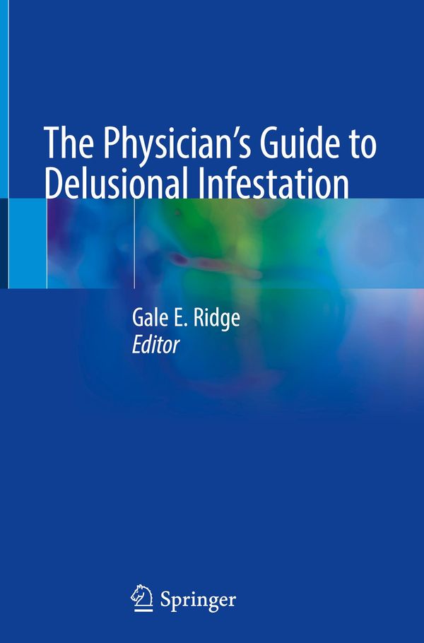 The Physicians Guide to Delusional Infestation