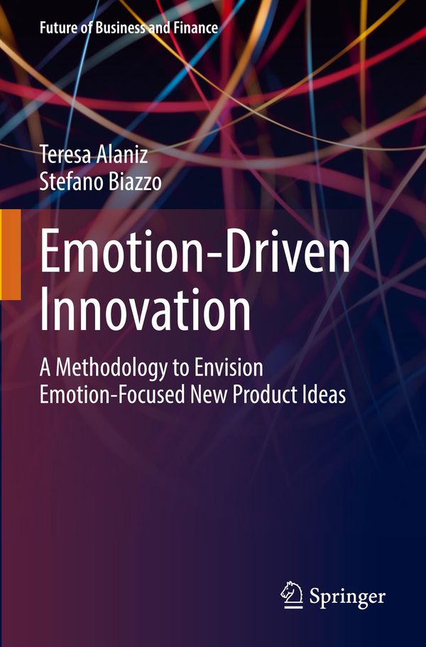 Emotion-Driven Innovation - Teresa Alaniz (Buch)