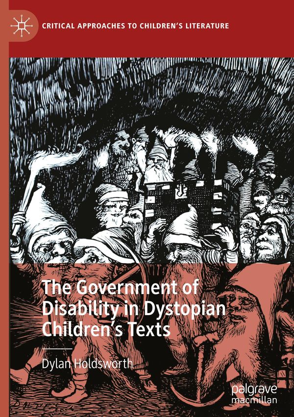 The Government of Disability in Dystopian Childrens Texts (Buch)