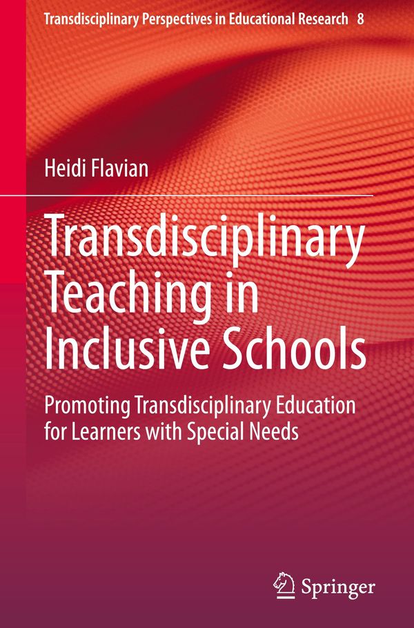 Transdisciplinary Teaching in Inclusive Schools - Heidi Flavian (Buch)