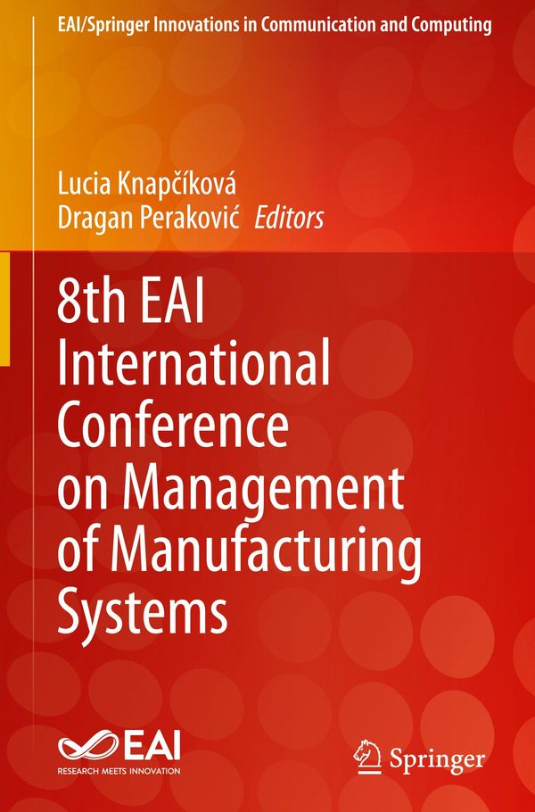 8th EAI International Conference on Management of Manufacturing Systems