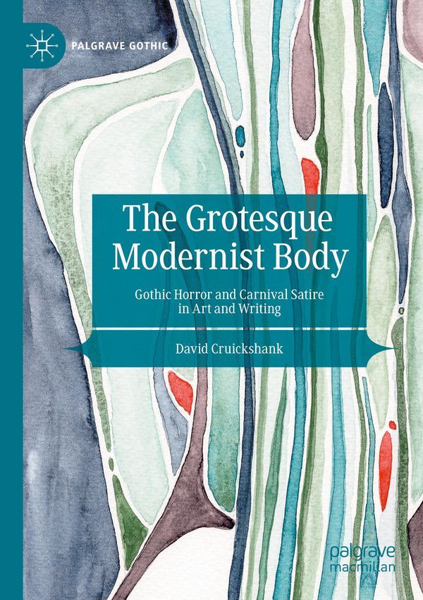 The Grotesque Modernist Body - David Cruickshank (Buch)