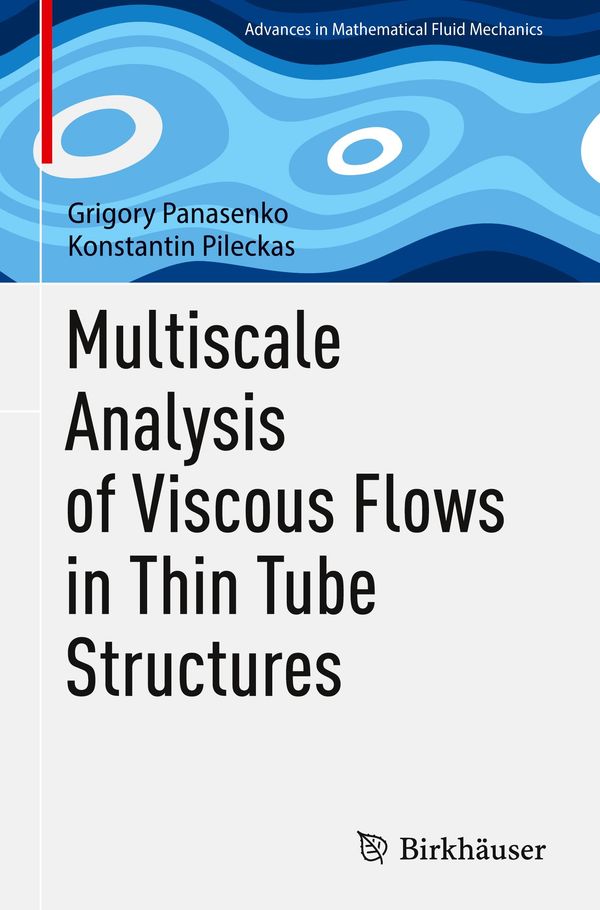 Multiscale Analysis of Viscous Flows in Thin Tube Structures (Buch)