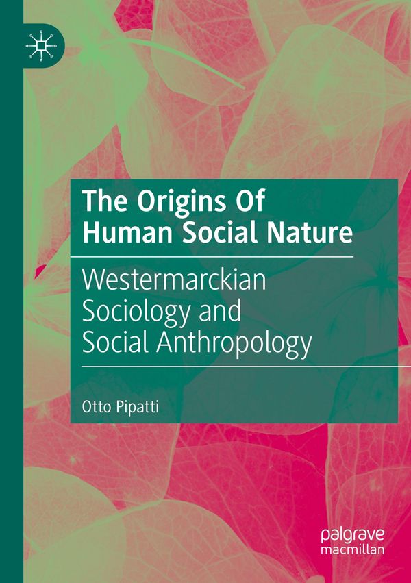 The Origins Of Human Social Nature - Otto Pipatti (Buch)
