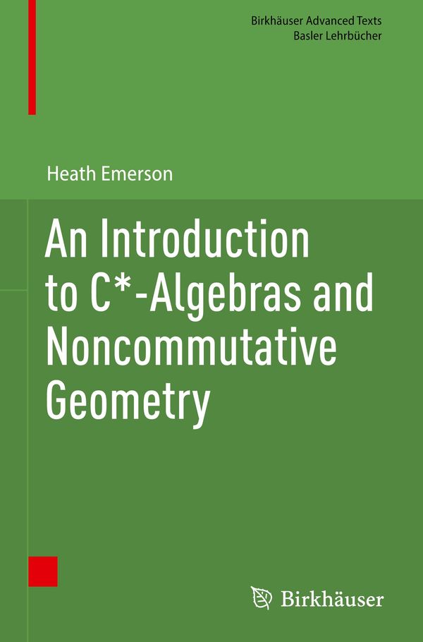 An Introduction to C*-Algebras and Noncommutative Geometry (Buch)