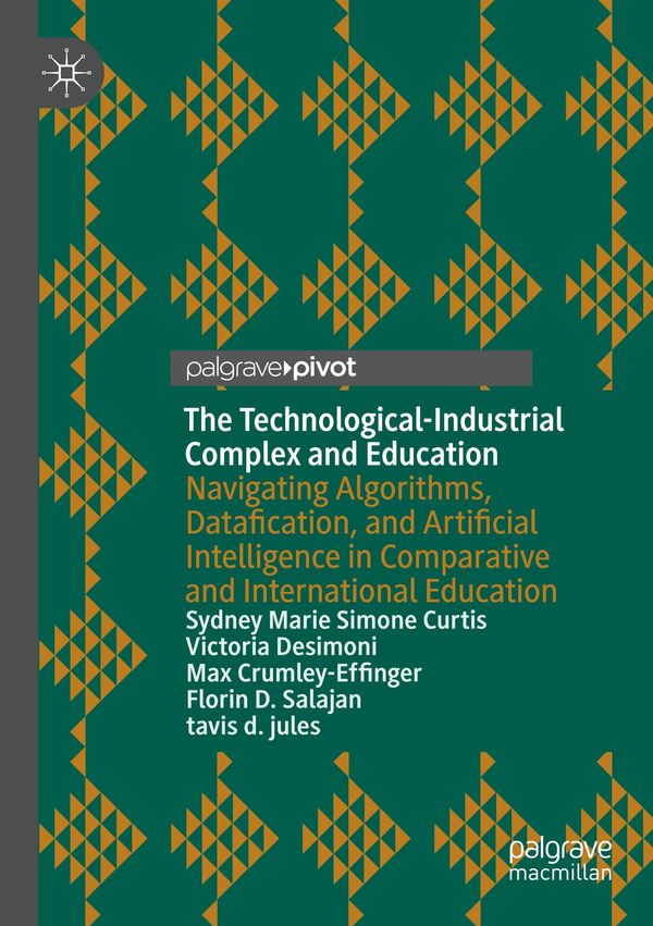 The Technological-Industrial Complex and Education (Buch)