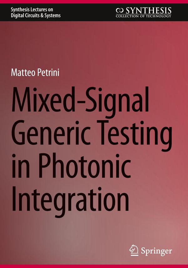 Mixed-Signal Generic Testing in Photonic Integration - Matteo Petrini