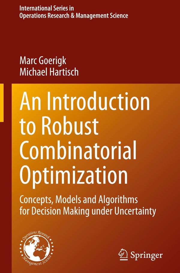 An Introduction to Robust Combinatorial Optimization - Marc Goerigk