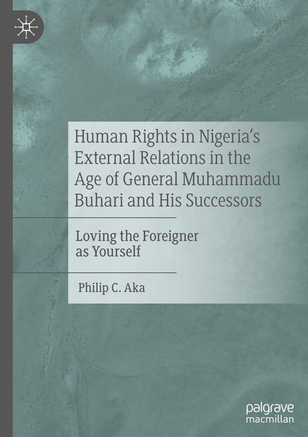 Human Rights in Nigerias External Relations in the Age of General ...