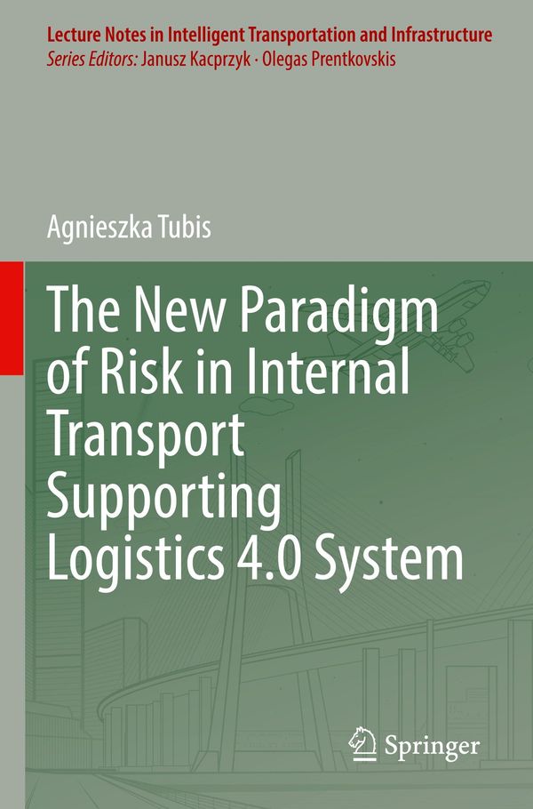 The New Paradigm of Risk in Internal Transport Supporting Logistics...