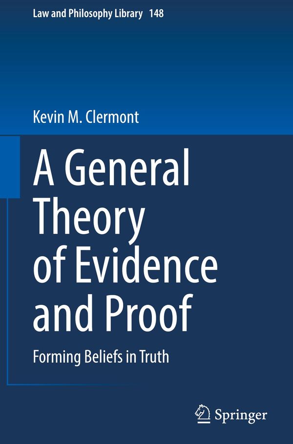A General Theory of Evidence and Proof - Kevin M. Clermont (Buch)
