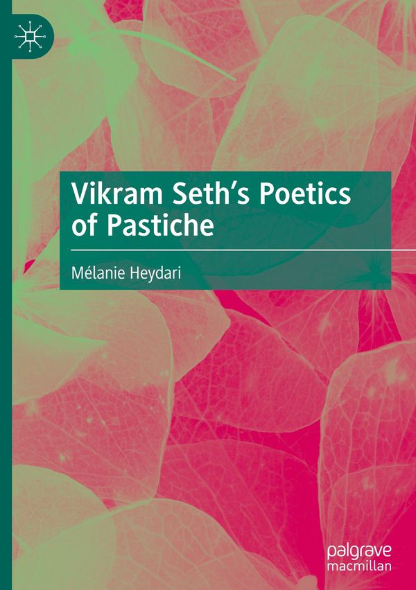 Vikram Seths Poetics of Pastiche - Mélanie Heydari (Buch)