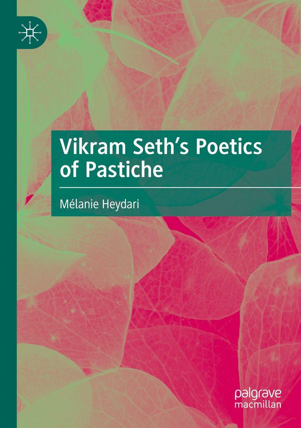 Vikram Seths Poetics of Pastiche - Mélanie Heydari (Buch)