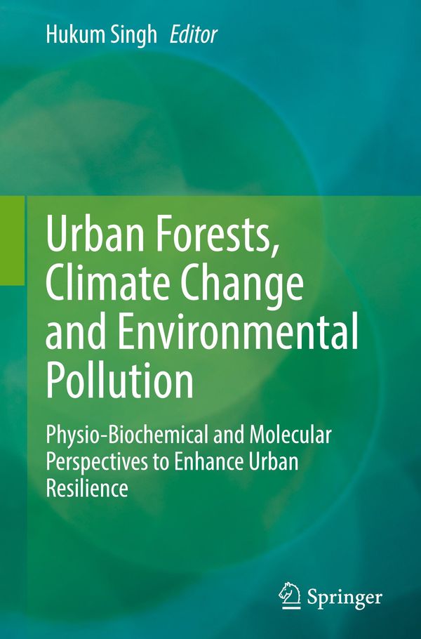 Urban Forests, Climate Change and Environmental Pollution