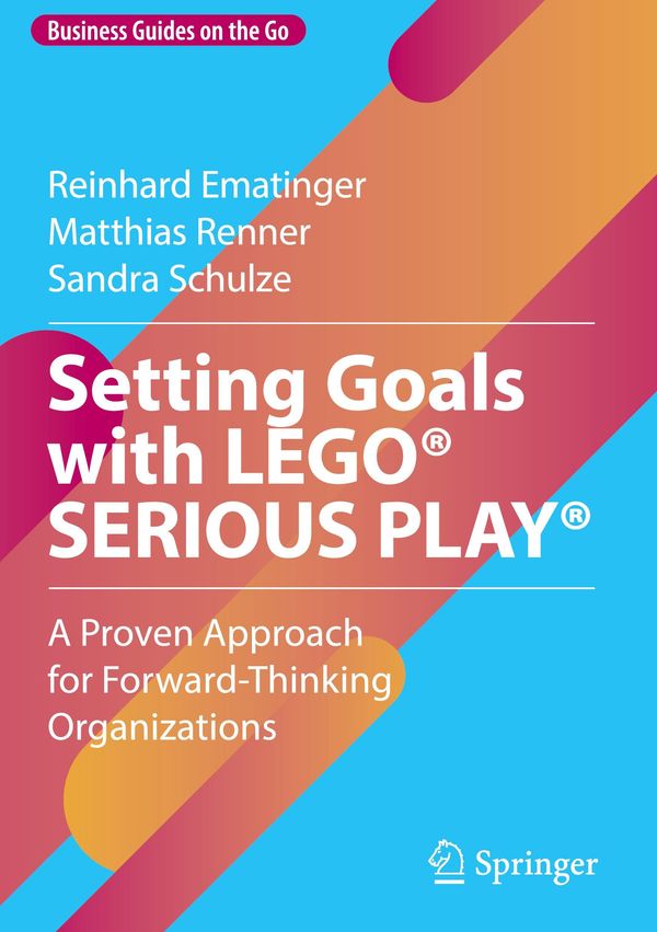 Setting Goals with LEGO SERIOUS PLAY - Reinhard Ematinger (Buch)