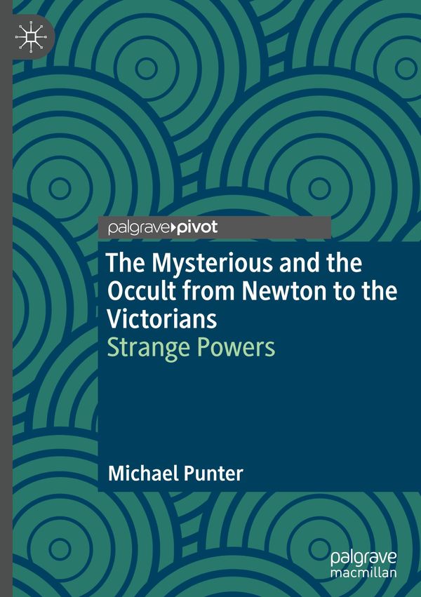 The Mysterious and the Occult from Newton to the Victorians (Buch)