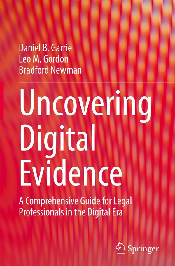 Uncovering Digital Evidence - Daniel B. Garrie (Buch)